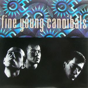 FINE YOUNG CANNIBALS