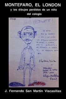 MONTEFARO, EL LONDON Y LOS DIBUJOS PERDIDOS DE UN NIO DEL COLEGIO