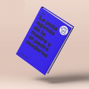 LA PUTA AGENDA DE LA MADRE Y EL PADRE MODERNO 2020