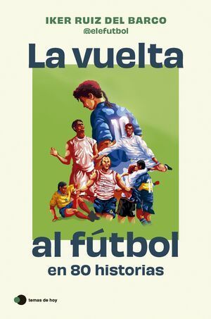 PACK LA VUELTA AL FUTBOL EN 80 HISTORIAS + LAMINAS