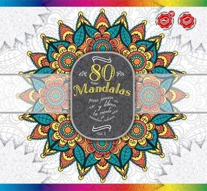 80 MANDALAS PARA PENSAR Y LIBERAR TU MENTE MIENTRAS COLOREAS