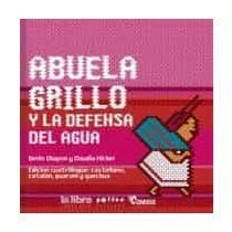 ABUELA GRILLO Y LA DEFENSA DEL AGUA