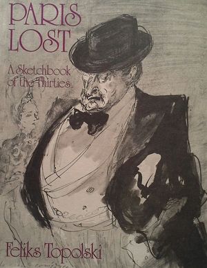 PARIS LOST;: A SKETCHBOOK OF THE THIRTIES
