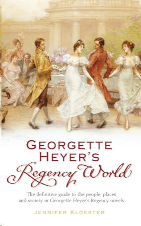 GEORGETTE HEYER'S REGENCY WORLD