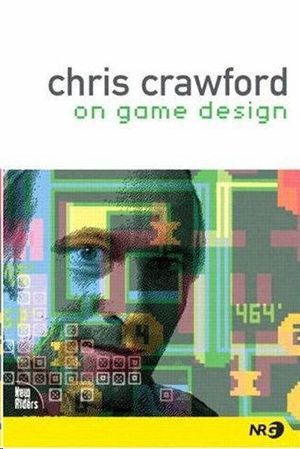 CHRIS CRAWFORD ON GAME DESIGN