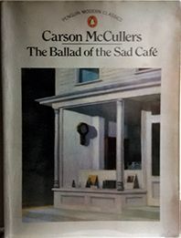 THE BALLAD OF THE SAD CAFE