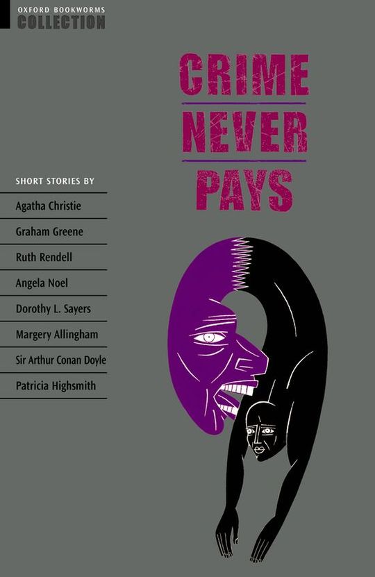 OXFORD BOOKWORMS COLLECTION: CRIME NEVER PAYS