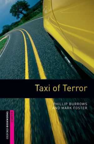 OXFORD BOOKWORMS. STARTER: TAXI OF TERROR EDITION 08