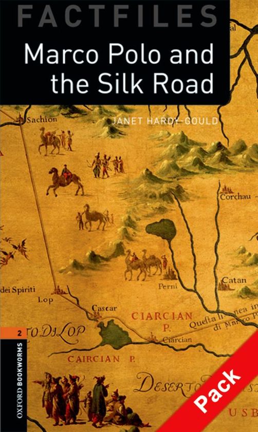 OXFORD BOOKWORMS. FACTFILES STAGE 2: MARCO POLO AND THE SILK ROAD CD PACK