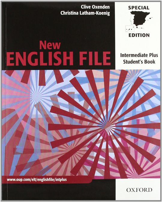 NEW ENGLISH FILE INTERMEDIATE PLUS: STUDENT'S BOOK AND WORKBOOK WITH ANSWER KEY