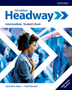 HEADWAY INTERMEDIATE STUDENTS WITH ONLINE PRACTICE FIFTH EDITION