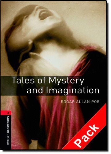 OXFORD BOOKWORMS LIBRARY 3: TALES OF MYSTERY & IMAGINATION DIG PACK