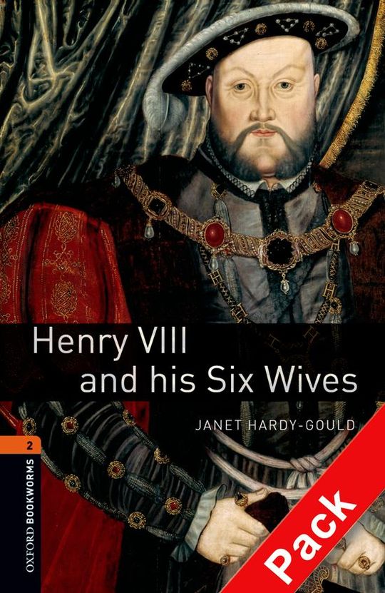 OXFORD BOOKWORMSL 2 HENRY VIII & SIX WIVES CD PACK ED 08