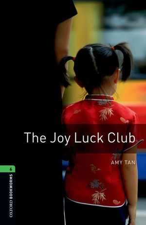 OXFORD BOOKWORMS 6. THE JOY LUCK CLUB