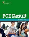 FIRST CERTIFICATE IN ENGLISH RESULT: STUDENT'S BOOK REVISED