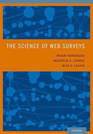 THE SCIENCE OF WEB SURVEYS