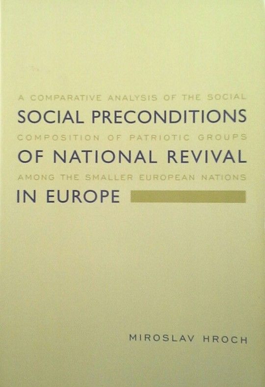 SOCIAL PRECONDITIONS OF NATIONAL REVIVAL IN EUROPE & 8211; A COMPARATIVE ANALYSI