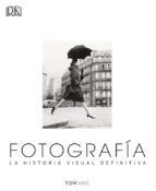 FOTOGRAFA. LA HISTORIA VISUAL DEFINITIVA