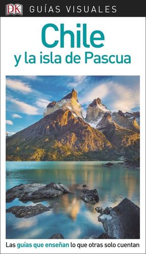 CHILE Y LA ISLA DE PASCUA GUIAS VISUALES