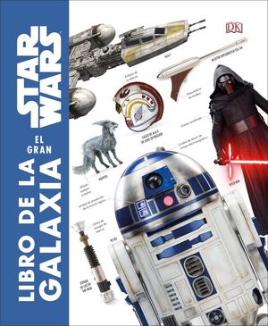 STAR WARS: EL GRAN LIBRO DE LA GALAXIA