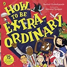 HOW TO BE EXTRAORDINARY