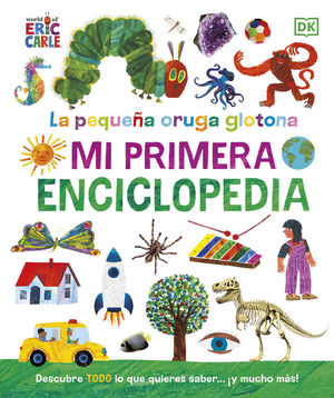 MI PRIMERA ENCICLOPEDIA (LA PEQUEA ORUGA GLOTONA)