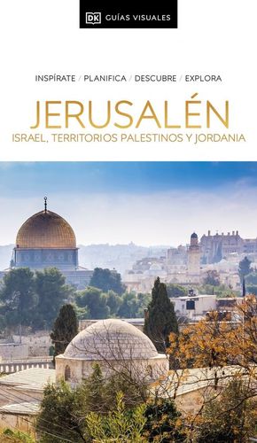 JERUSALEN. ISRAEL, TERRITORIOS PALESTINOS Y JORDANIA GUIAS VISUALES