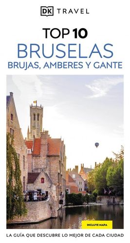 BRUSELAS, BRUJAS, AMBERES Y GANTE TRAVEL TOP 10