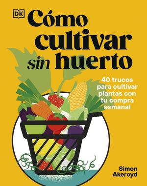 C�MO CULTIVAR SIN HUERTO