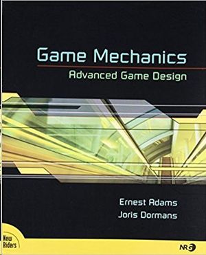 GAME MECHANICS: ADVANCED GAME DESIGN