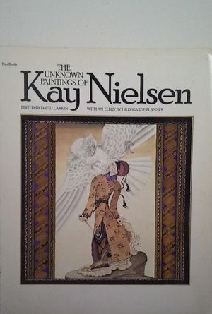 THE UNKNOWN PAINTINGS OF KAY NIELSEN