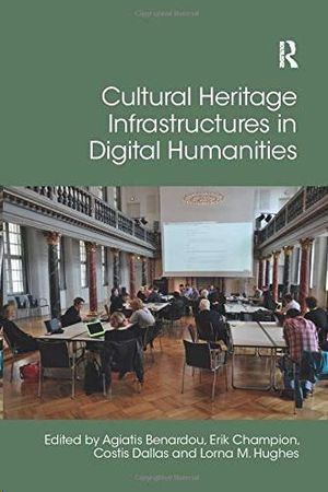 CULTURAL HERITAGE INFRASTRUCTURES IN DIGITAL HUMANITIES