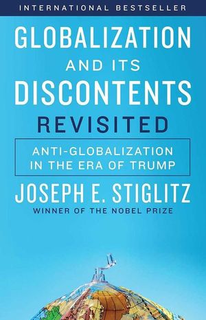 GLOBALIZATION AND ITS DISCONTENTS: EXPANDED EDITION