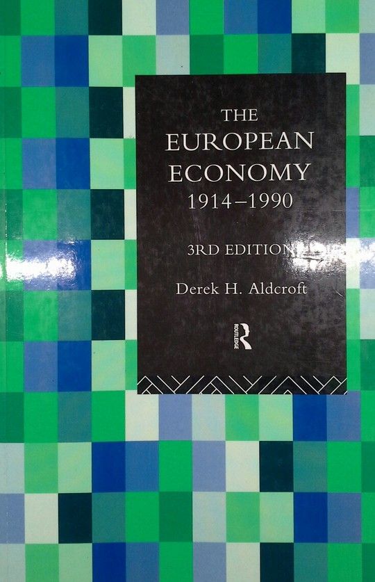 EUROPEAN ECONOMY 1914-1990 (3RD EDITION), THE (3RD EDITION)