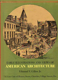 EARLY ILLUSTRATIONS AND VIEWS OF AMERICAN ARCHITECTURE