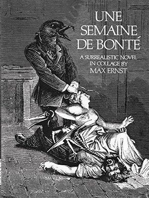 UNE SEMAINE DE BONT� - A SURREALISTIC NOVEL IN COLLAGE
