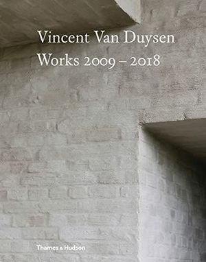 VINCENT VAN DUYSEN. WORKS 2009-2018