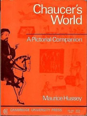 CHAUCER'S WORLD: A PICTORIAL COMPANION