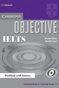 OBJECTIVE IELTS ADVANCED WORKBOOK WITH ANSWERS