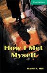 HOW I MET MYSELF LEVEL 3 LOWER INTERMEDIATE BOOK AND AUDIO CDS (2) PACK