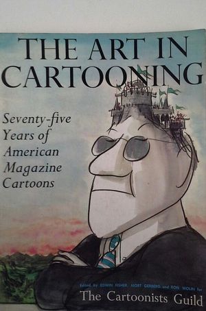 THE ART IN CARTOONING - SEVENTY-FIVE YEARS OF AMERICAN MAGAZINE CARTOONS