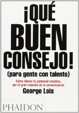 QU BUEN CONSEJO! (PARA GENTE CON TALENTO)