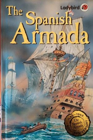 THE SPANISH ARMADA 400TH ANNIVERSARY 1588-1988