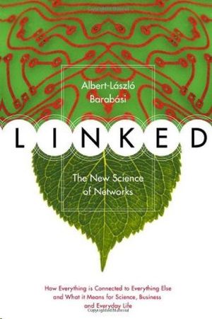 LINKED: THE NEW SCIENCE OF NETWORKS
