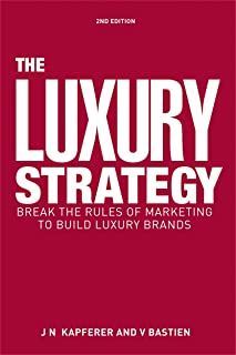 THE LUXURY STRATEGY: