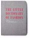 THE LITTLE DICTIONARY OF FASHION