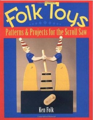FOLK TOYS - PATTER & PROJECTS FOR THE SCROLL SAW