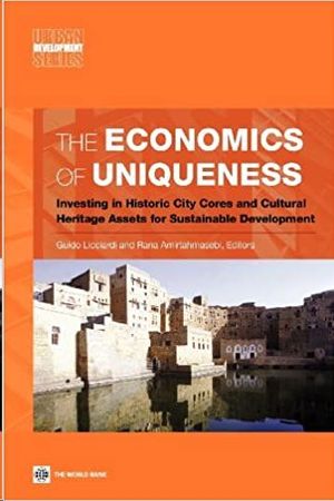 THE ECONOMICS OF UNIQUENESS: INVESTING IN HISTORIC CITY CORES AND CULTURAL HERITAGE ASSETS FOR SUSTAINABLE DEVELOPMENT