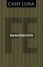 NO ES POR VISTA
