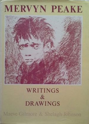 MERVYN PEAKE -  WRITINGS AND DRAWINGS